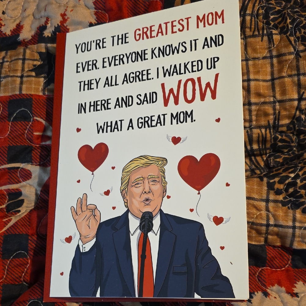 Trump Funny Greatest Mom Card with Hearts